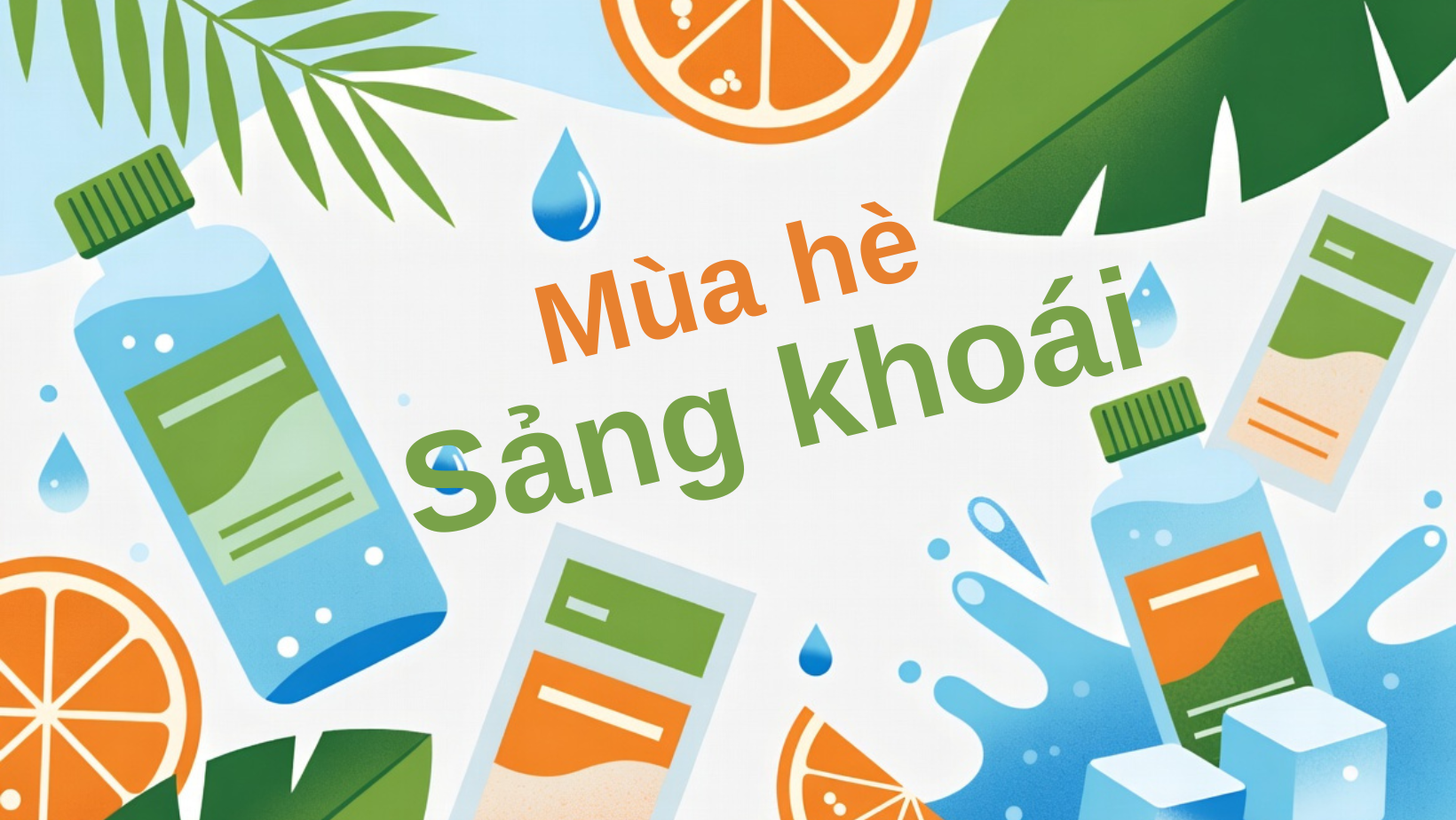 Mùa Hè Sảng Khoái – Bù Dịch Đầy Đủ, Giảm Giá Hấp Dẫn